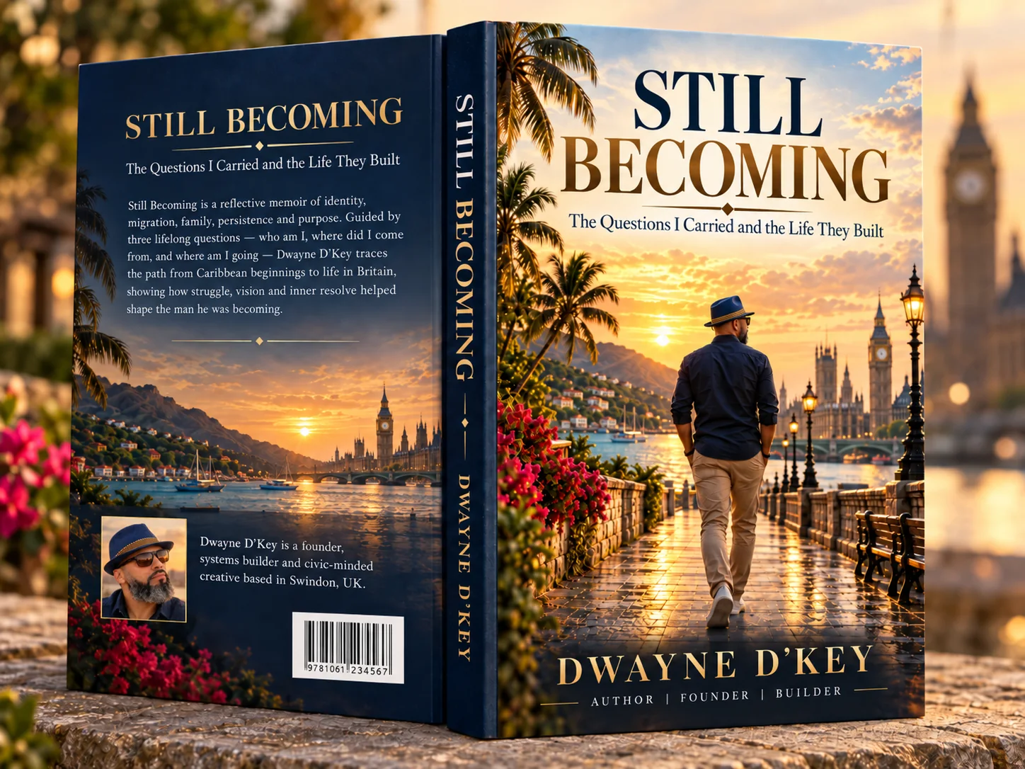 Full book mockup for Still Becoming — The Questions I Carried and the Life They Built by Dwayne D’Key